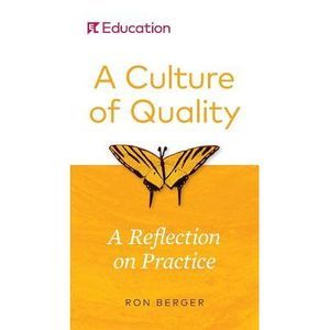 A Culture of Quality: A Reflection on Practice -- Ron Berger